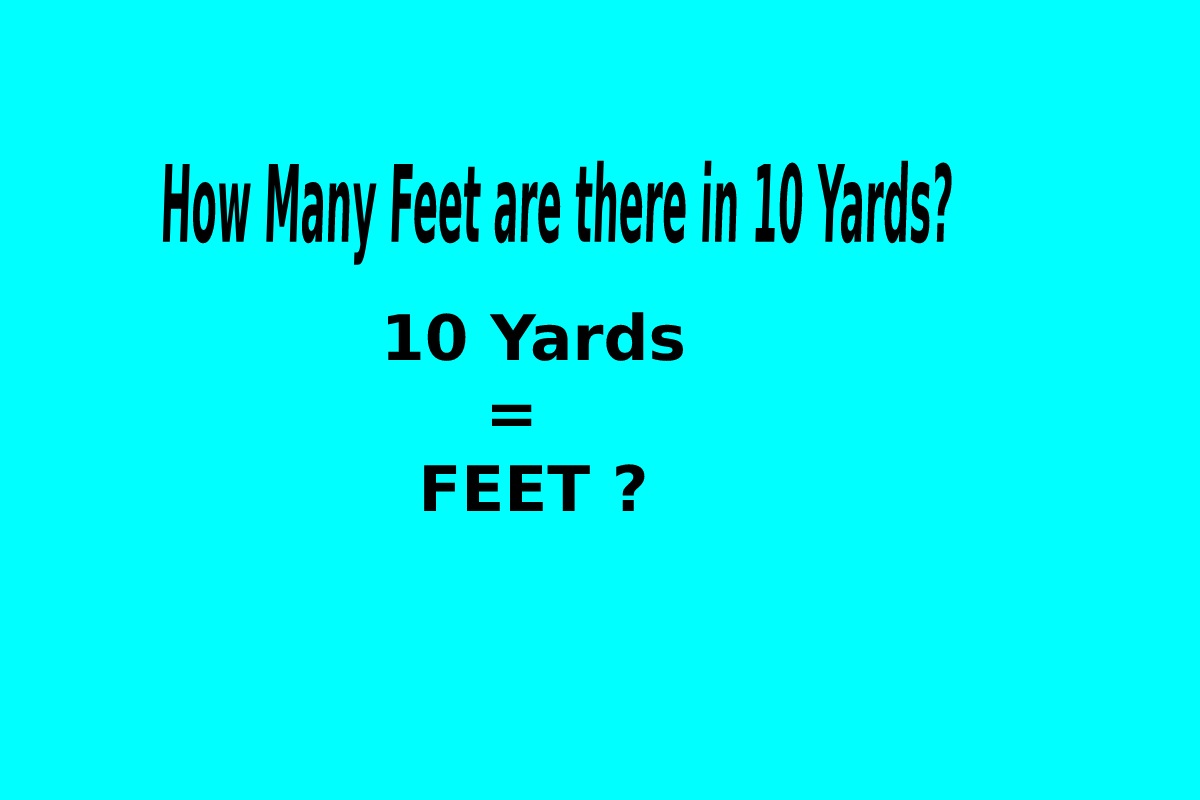 how-many-feet-are-there-in-10-yards