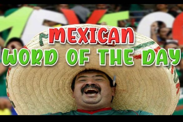 Mexican Word of the Day